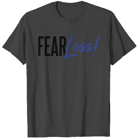 FearLess T Shirts