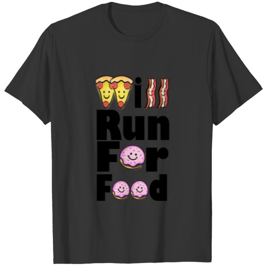 Will Run for Food Large T-shirt