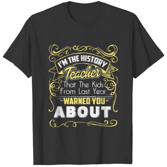 History Teacher T Shirts