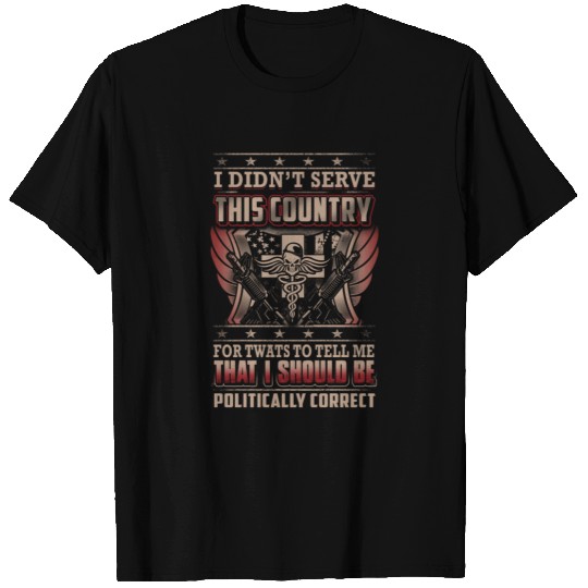 Combat Medic I Didn t Serve This Country T Shirts