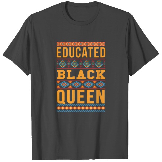 Educated Black Queen - Dashiki Design T Shirts