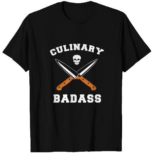 Chefs/Cooking Culinary Badass crazy cooks gift T Shirts