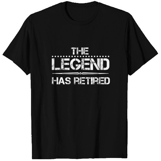 The Legend Has Retired T Shirts Funny Retirement
