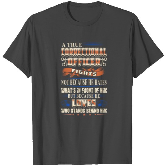 Correctional Officer A True Correctional Officer Fights T Shirts