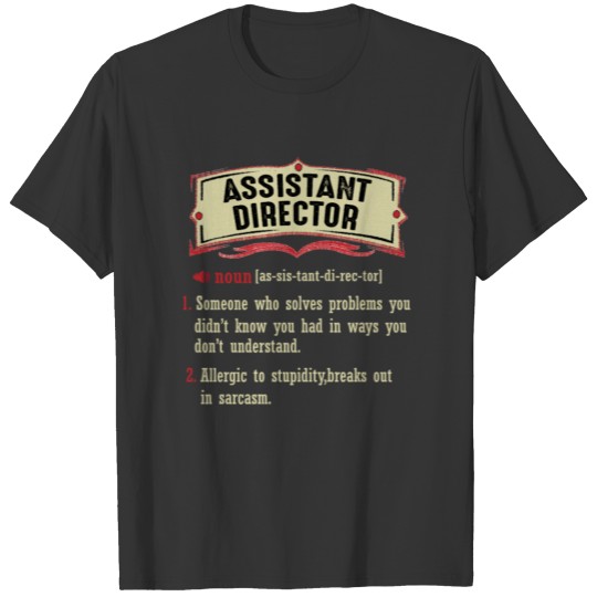 Assistant Director Dictionary Term Sarcastic T-shirt