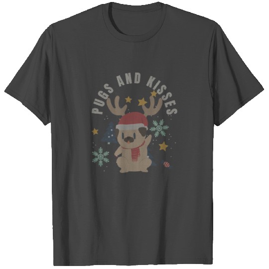 Pugs and Kisses Pug life Pug love Gift - xmas ugly T Shirts