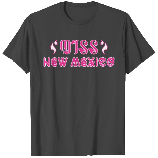 Miss New Mexico T Shirts
