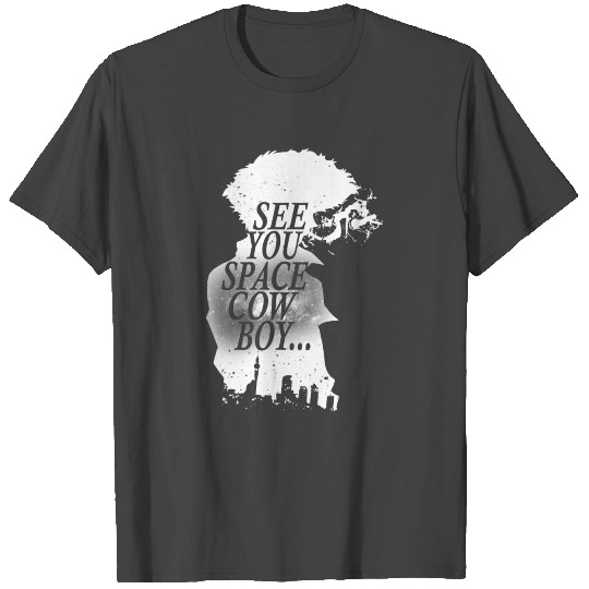 See you space cowboy - See you space cowboy - se T Shirts