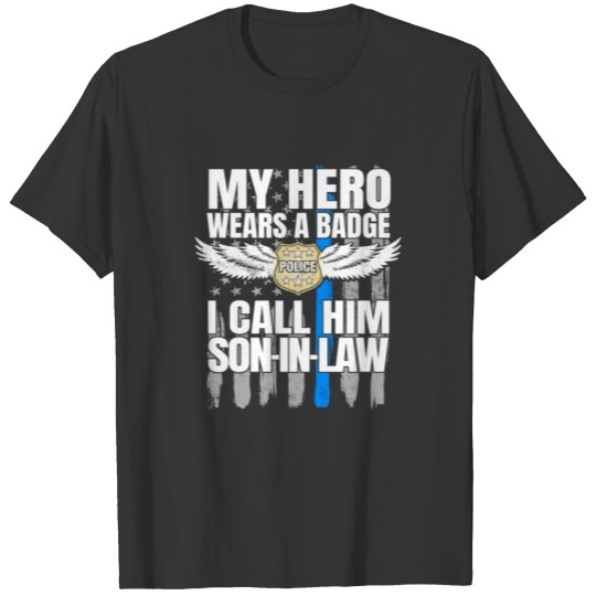 Police Officer Son-In-Law Cop Badge Hero America T Shirts