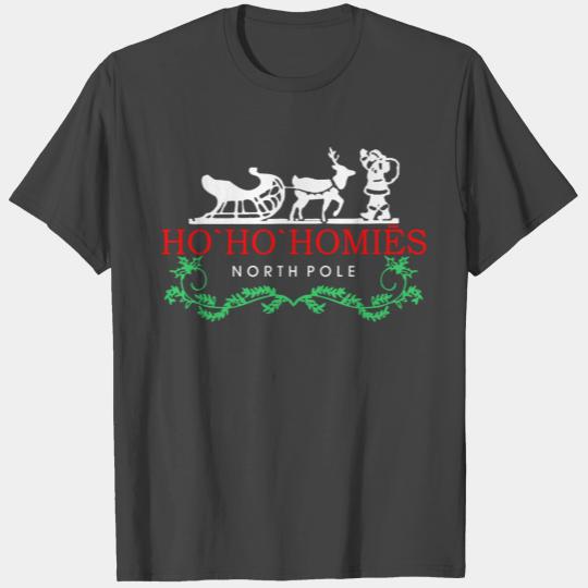 Ho Ho Homies Santa North Pole Christmas T Shirts
