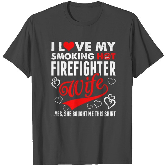 I Love My Firefighter Wife T Shirts