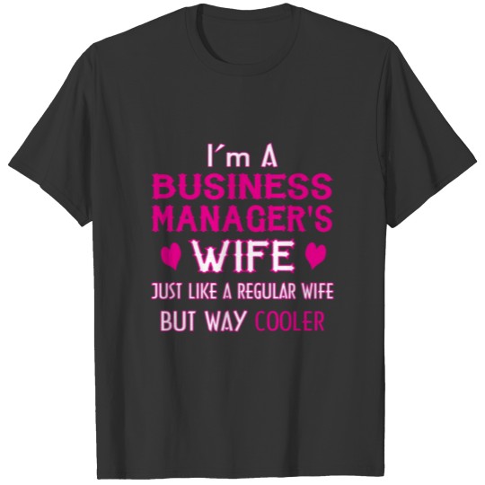 Business Manager's Wife T-shirt