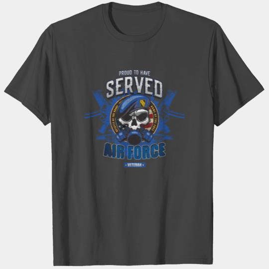 Proud To Have Served - US Air Force Veteran T Shirts