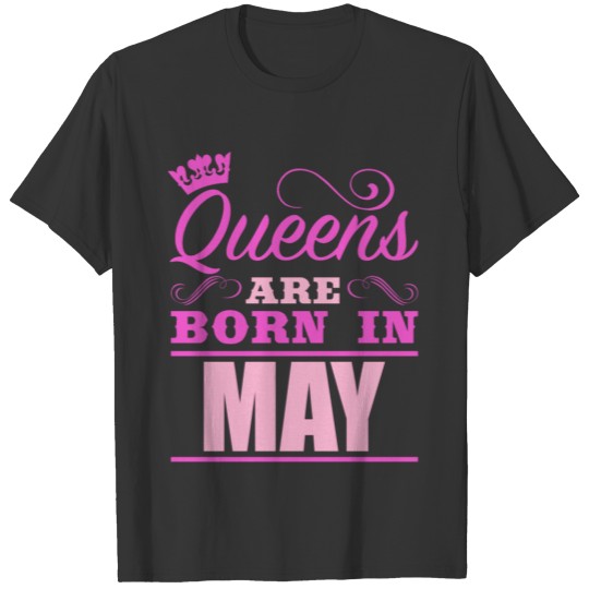 May Shirt Love Present Gift Birthday Queens T-shirt