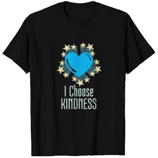 I Choose Kindness T Shirts