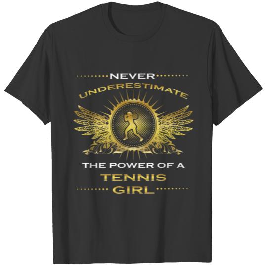 NEVER UNDERESTIMATE GIRL WIFE WOMAN TENNIS PLAYER T-shirt