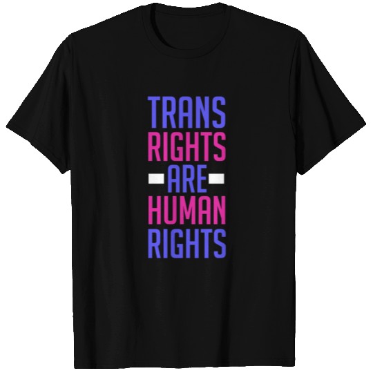 Trans Rights Are Human Rights T Shirts