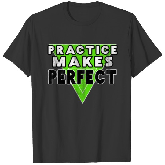 PRACTICE MAKES PERFECT COOL SPORTS GYM FITNESS T-shirt