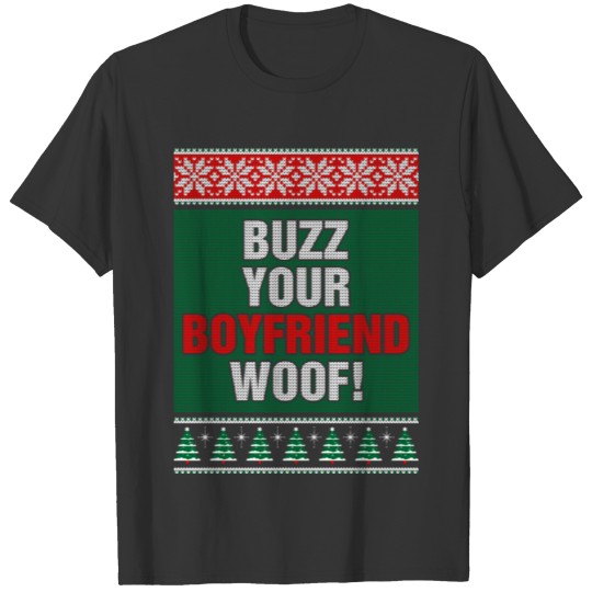 Buzz Your Boyfriend Woof T-shirt