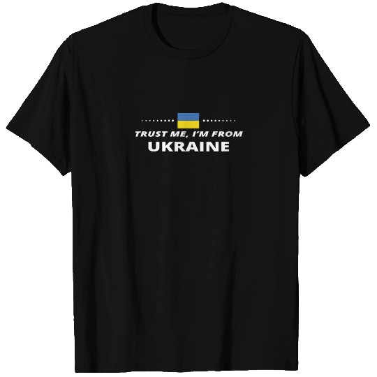 trust me i from proud gift UKRAINE T Shirts