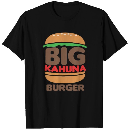 Big Kahuna Burger T Shirts