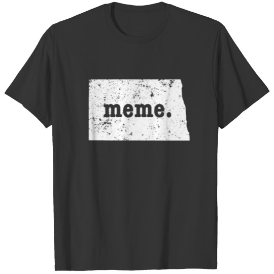 Best Meme North Dakota Meme Mimi T-shirt
