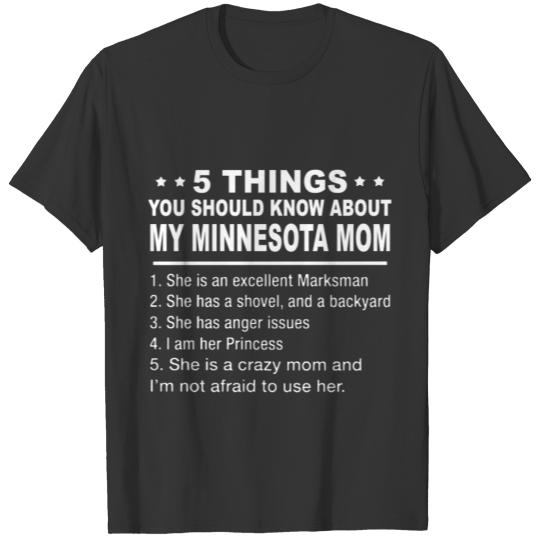 5 things you should know about my minnesota mom sh T-shirt