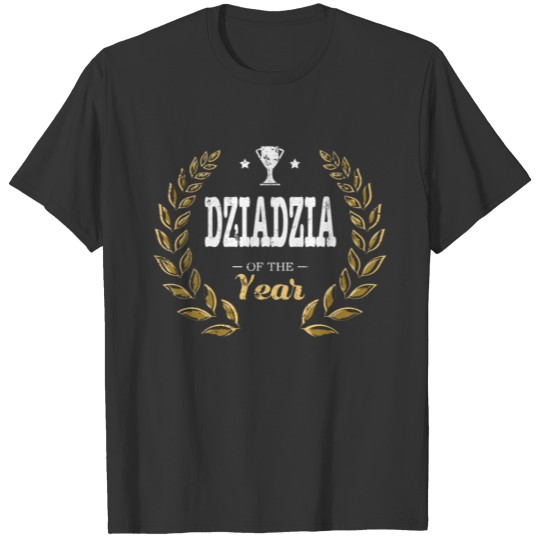 Dziadzia Of Year Poland Grandpa T-shirt