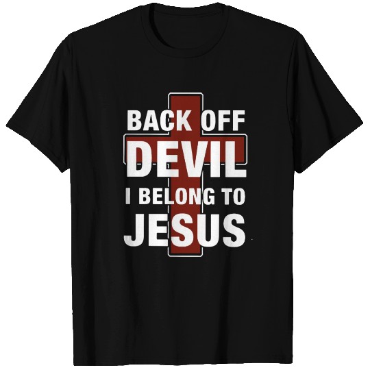 Back off devil i belong to jesus T Shirts