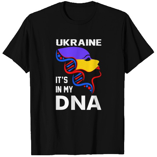 Ukraine Its In My DNA T Shirts