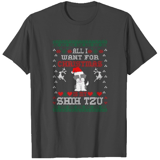 All I Want For Christmas Is My Shih Tzu T Shirts