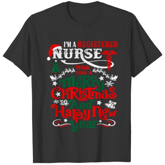 Im Registered Nurse Merry Christmas Happy New Year T-shirt
