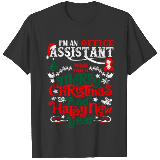 Office Assistant Merry Christmas Happy New Year T-shirt