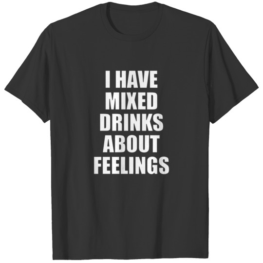I Have Mixed T-shirt