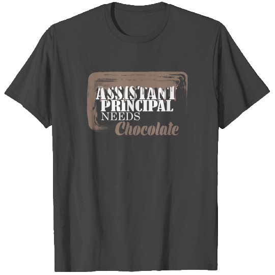 Assistant Principal - Assistant Principal needs T Shirts