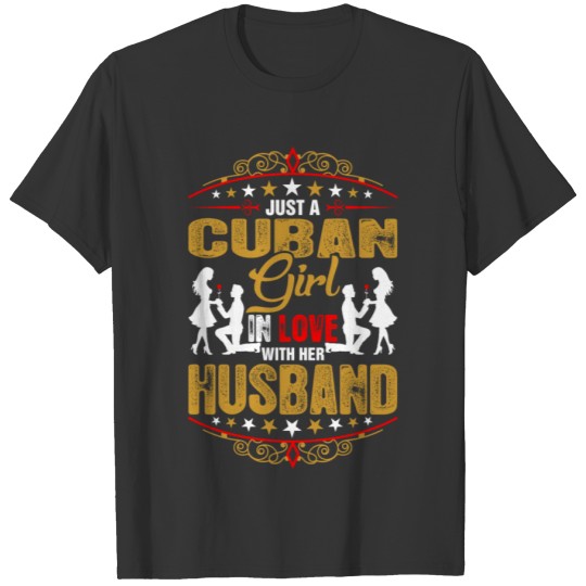 Just A Cuban Girl Love Her Husband T Shirts