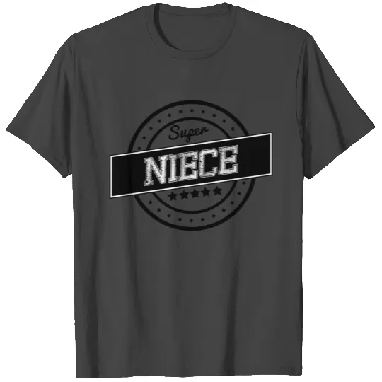 Super niece T Shirts