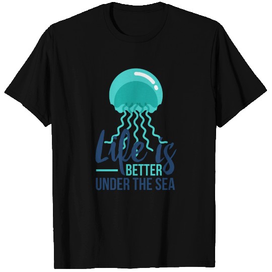 Diving - Life is better under the sea T Shirts
