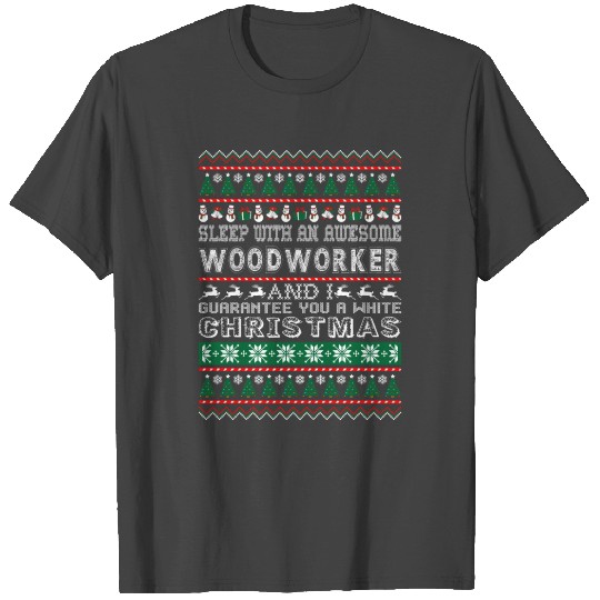 Sleep With Awesome Woodworker White Christmas T Shirts