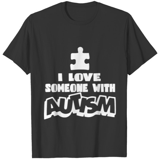 I Love Someone With Autism Awareness T-shirt