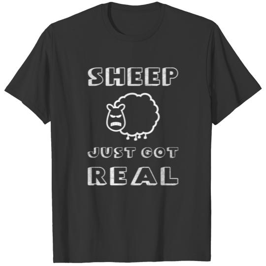 Funny Sheep T Shirt: Sheep just got Real T-shirt