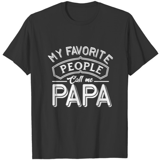 CALL ME PAPA T-shirt
