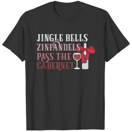 Christmas Wine T Shirt Jingle Bells Zinfandels T-shirt