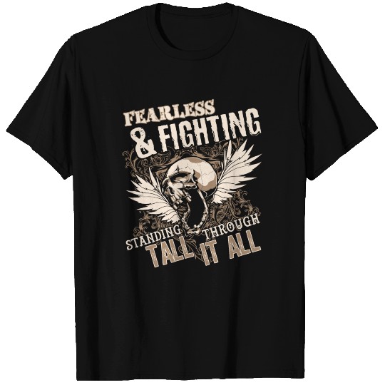 Fearless And Fighting T Shirts