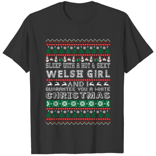 Sleep With Hot Sexy Welsh Girl White Christmas T Shirts
