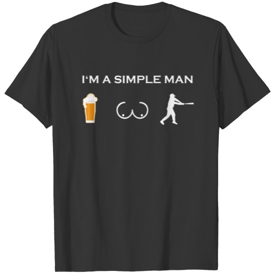 simple man like boobs bier beer titten baseball ho T-shirt