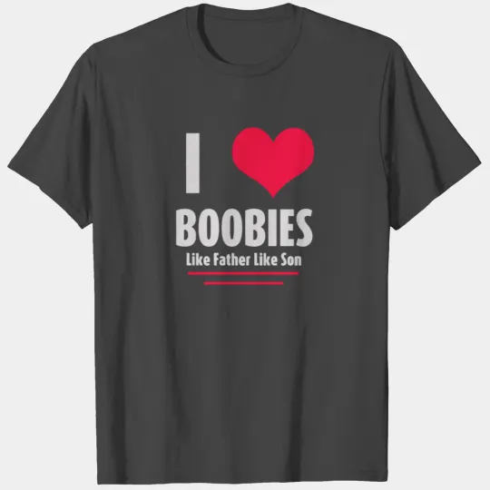 I Love Boobies T Shirts