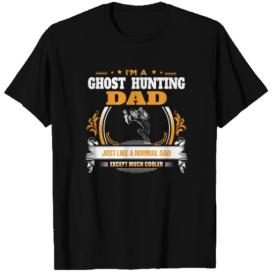 Ghost Hunting Dad T Shirts Gift Idea