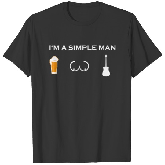 simple man like boobs bier beer titten gitarre gui T-shirt
