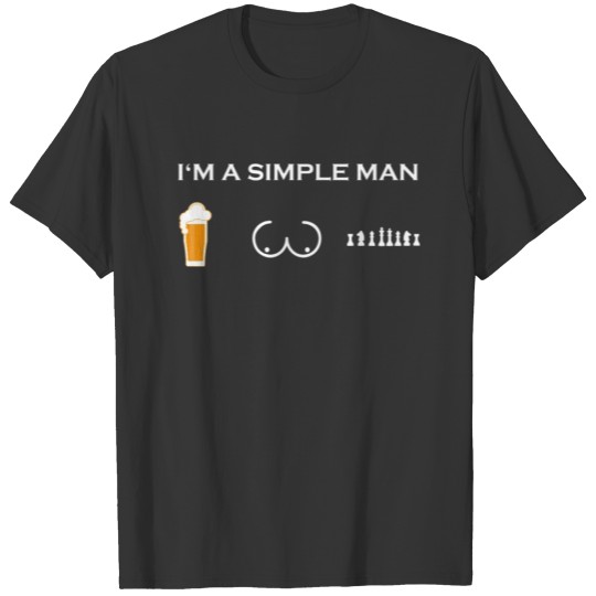 simple man like boobs bier beer titten schach koen T-shirt